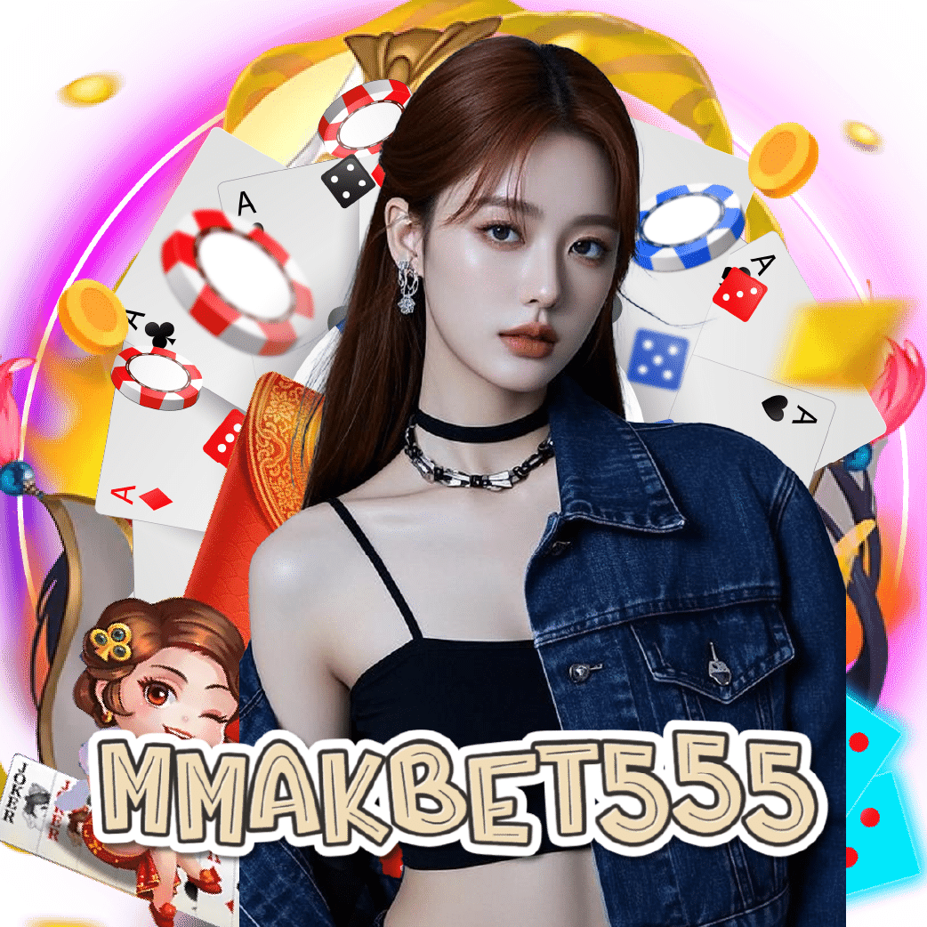 mmakbet555 สล็อตออนไลน์